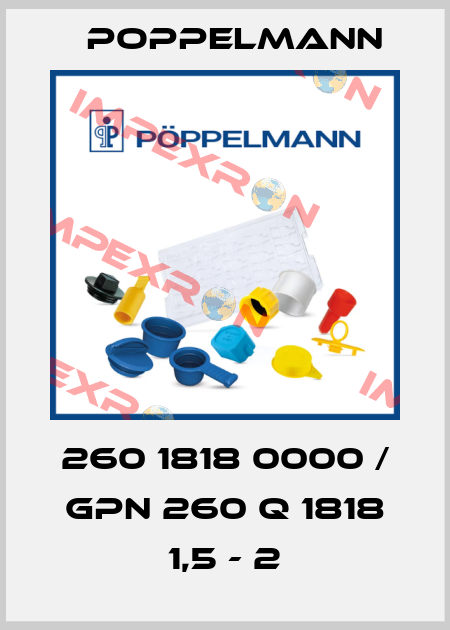 260 1818 0000 / GPN 260 Q 1818 1,5 - 2 Poppelmann