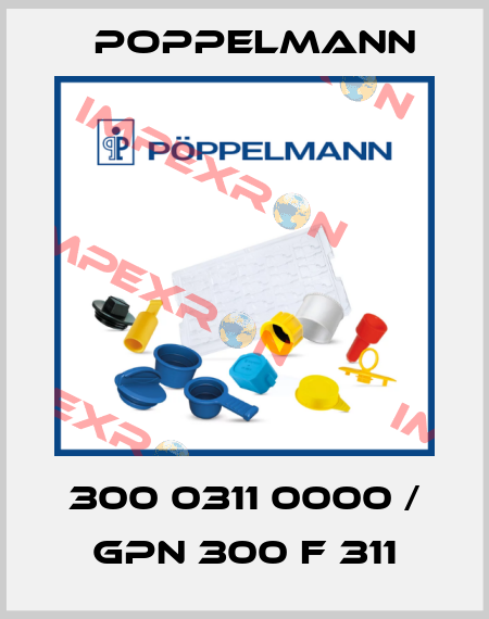 300 0311 0000 / GPN 300 F 311 Poppelmann