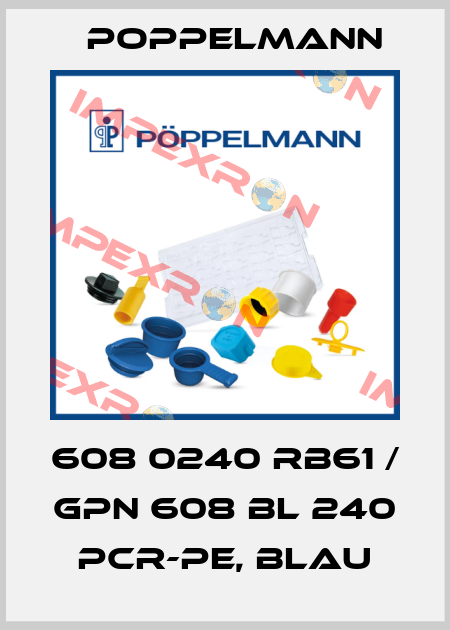 608 0240 RB61 / GPN 608 BL 240 PCR-PE, blau Poppelmann