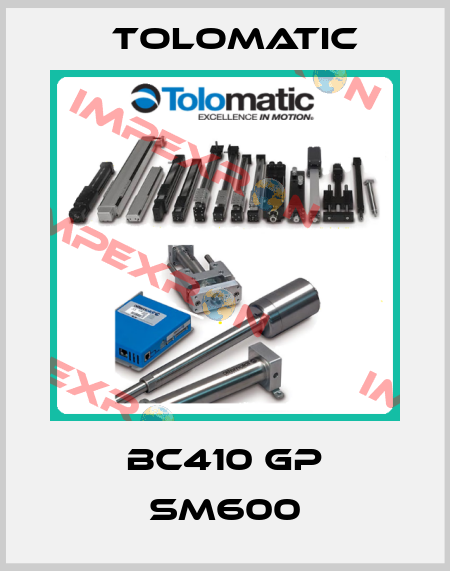 BC410 GP SM600 Tolomatic