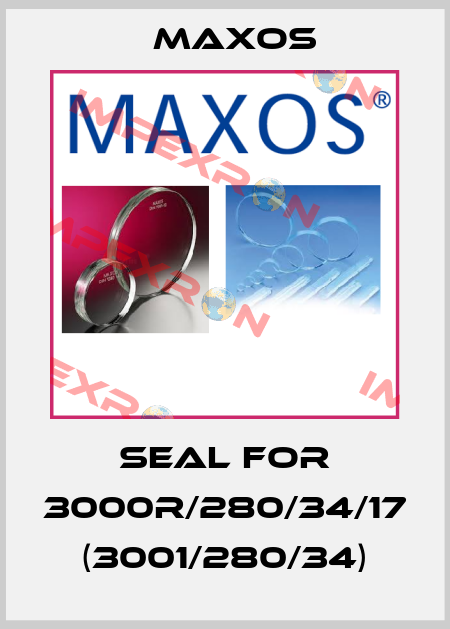 Seal for 3000R/280/34/17 (3001/280/34) Maxos