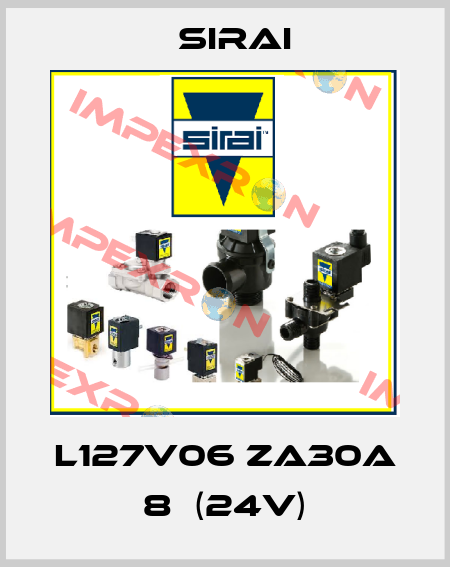 L127V06 ZA30A  8  (24V) Sirai