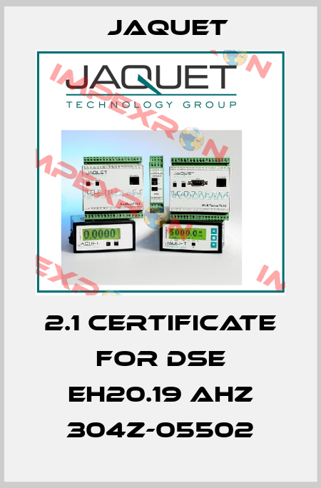 2.1 Certificate for DSE EH20.19 AHZ 304z-05502 Jaquet