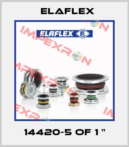 14420-5 of 1 " Elaflex