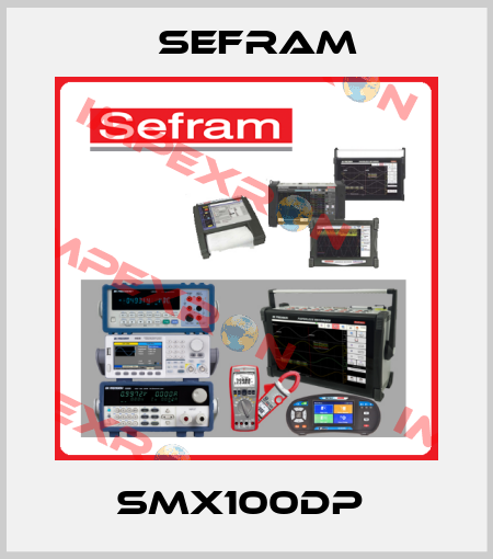 SMX100DP  Sefram