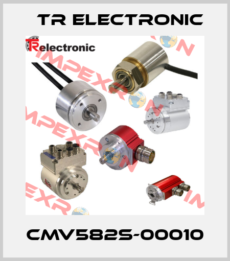 CMV582S-00010 TR Electronic
