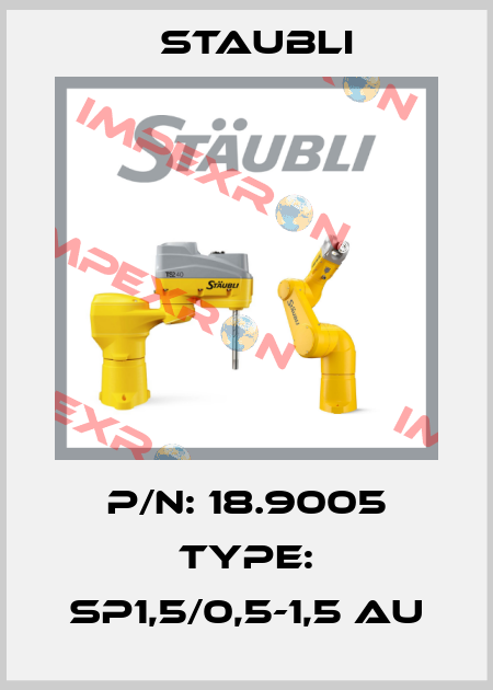P/N: 18.9005 Type: SP1,5/0,5-1,5 AU Staubli