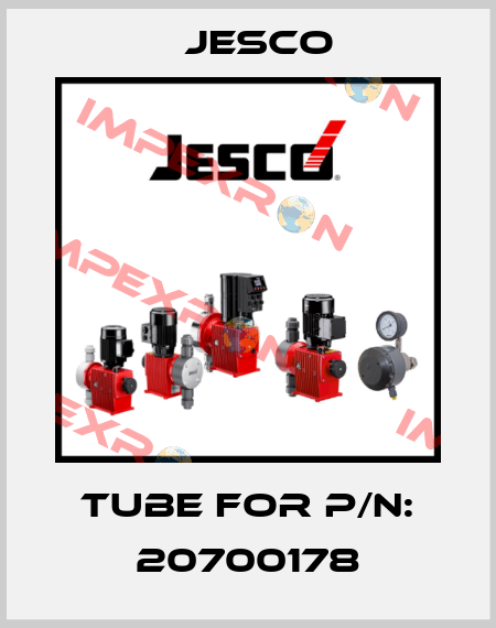 tube for P/N: 20700178 Jesco