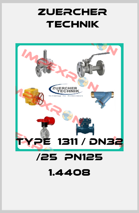 TYPE  1311 / DN32 /25  PN125 1.4408 Zuercher Technik