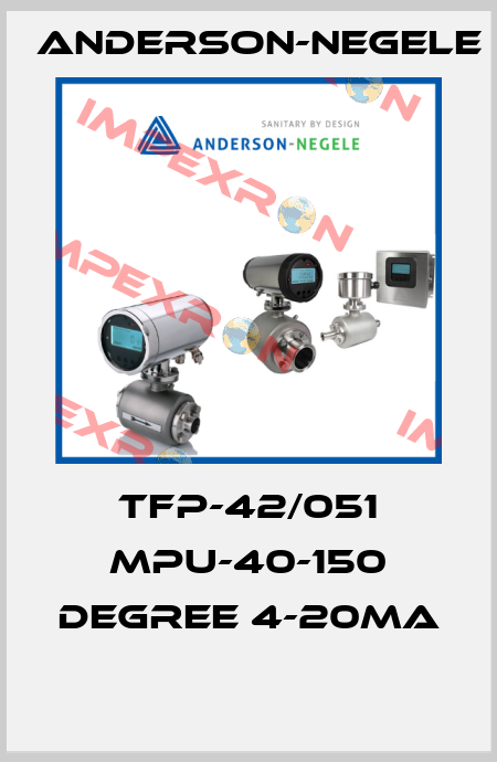 TFP-42/051 MPU-40-150 DEGREE 4-20MA  Anderson-Negele