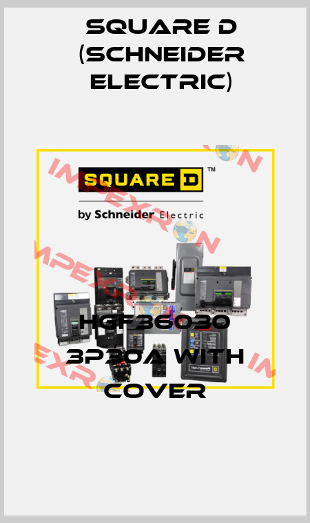 HGF36030 3P30A with cover Square D (Schneider Electric)