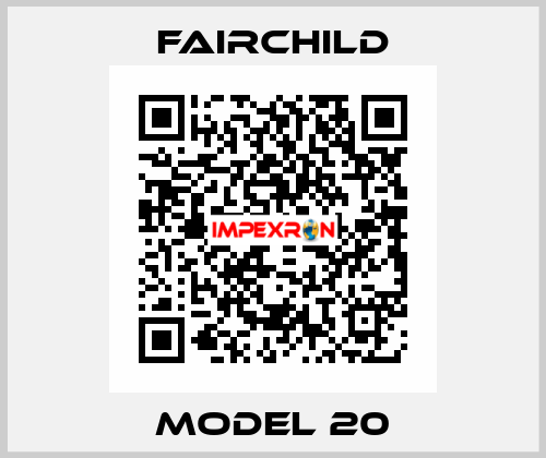 MODEL 20 Fairchild