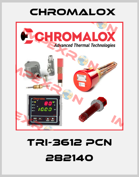 TRI-3612 PCN 282140 Chromalox