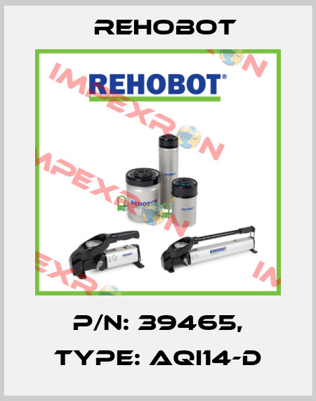 p/n: 39465, Type: AQI14-D Rehobot