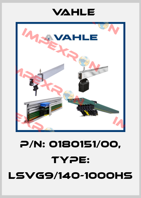 P/n: 0180151/00, Type: LSVG9/140-1000HS Vahle