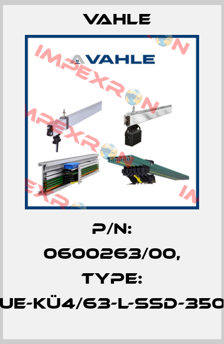 P/n: 0600263/00, Type: UE-KÜ4/63-L-SSD-350 Vahle