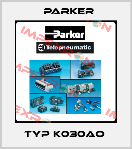TYP K030AO  Parker