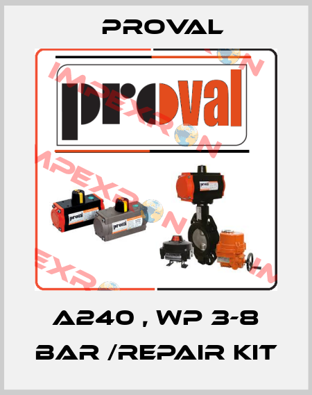 A240 , WP 3-8 BAR /repair kit Proval