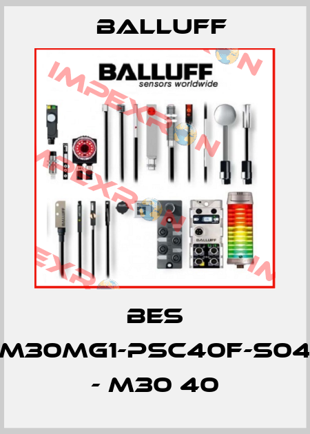 BES M30MG1-PSC40F-S04 - M30 40 Balluff