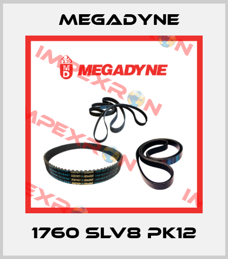 1760 SLV8 PK12 Megadyne