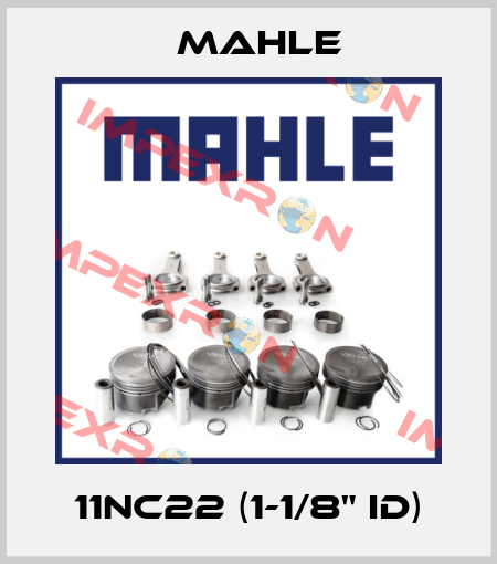 11NC22 (1-1/8" ID) MAHLE