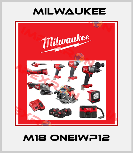 M18 ONEIWP12 Milwaukee