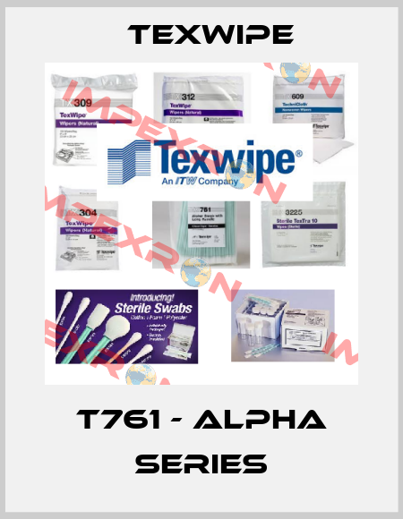 T761 - ALPHA SERIES Texwipe