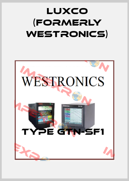 TYPE GTN-SF1  Luxco (formerly Westronics)
