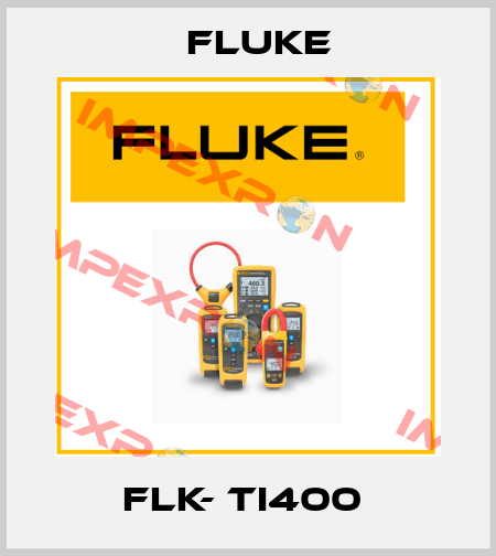 FLK- TI400  Fluke
