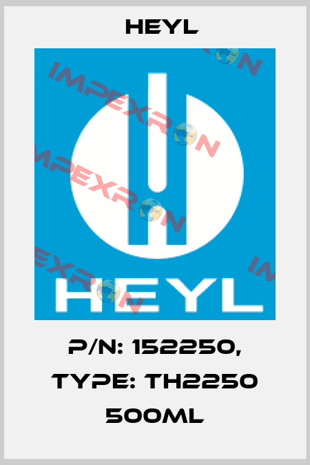 P/N: 152250, Type: TH2250 500ml Heyl