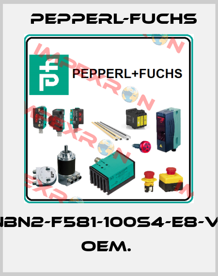 NBN2-F581-100S4-E8-V1  OEM.  Pepperl-Fuchs