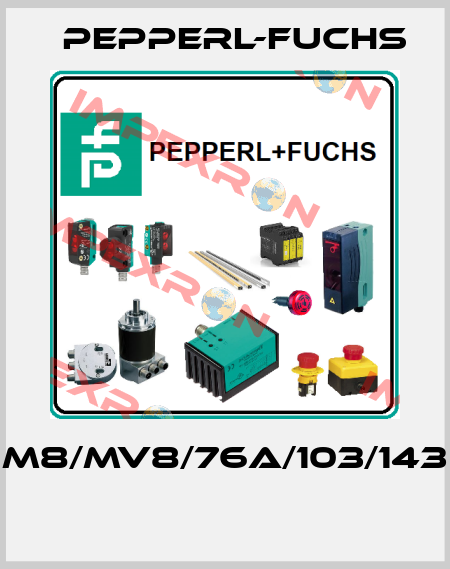 M8/MV8/76a/103/143  Pepperl-Fuchs