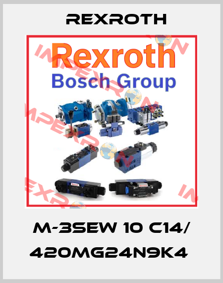  M-3SEW 10 C14/ 420MG24N9K4  Rexroth