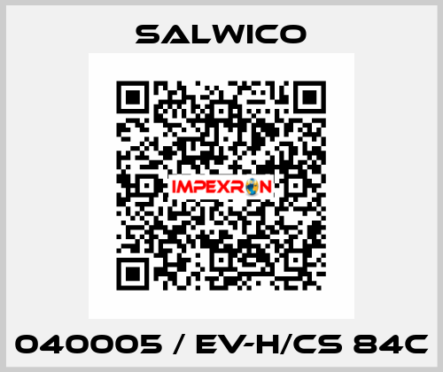 040005 / EV-H/CS 84C Salwico