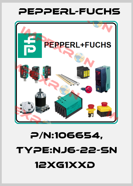 P/N:106654, Type:NJ6-22-SN             12xG1xxD  Pepperl-Fuchs