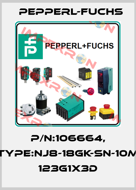 P/N:106664, Type:NJ8-18GK-SN-10M       123G1x3D Pepperl-Fuchs