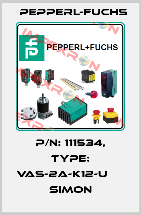 p/n: 111534, Type: VAS-2A-K12-U             SIMON Pepperl-Fuchs