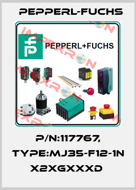 P/N:117767, Type:MJ35-F12-1N           x2xGxxxD  Pepperl-Fuchs