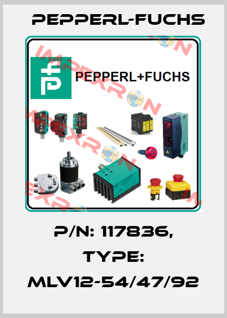 p/n: 117836, Type: MLV12-54/47/92 Pepperl-Fuchs