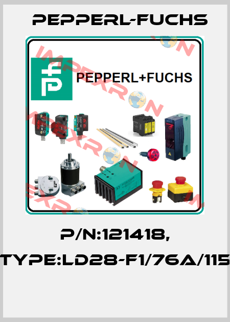P/N:121418, Type:LD28-F1/76a/115  Pepperl-Fuchs