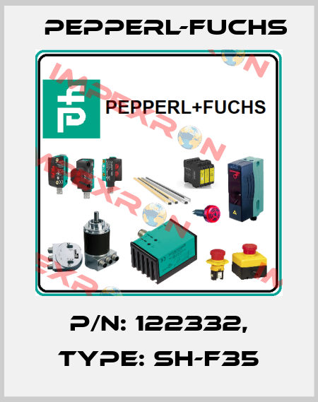 p/n: 122332, Type: SH-F35 Pepperl-Fuchs