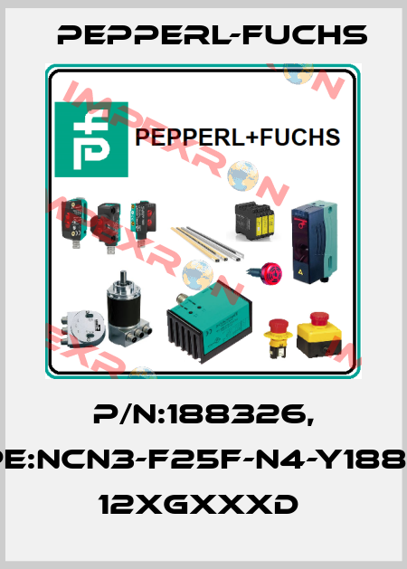 P/N:188326, Type:NCN3-F25F-N4-Y188326  12xGxxxD  Pepperl-Fuchs