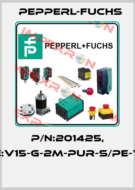 P/N:201425, Type:V15-G-2M-PUR-S/PE-V15-G  Pepperl-Fuchs