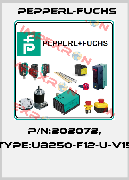 P/N:202072, Type:UB250-F12-U-V15  Pepperl-Fuchs