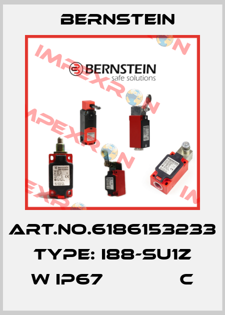 Art.No.6186153233 Type: I88-SU1Z W IP67              C Bernstein