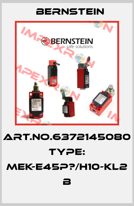 Art.No.6372145080 Type: MEK-E45P?/H10-KL2            B Bernstein