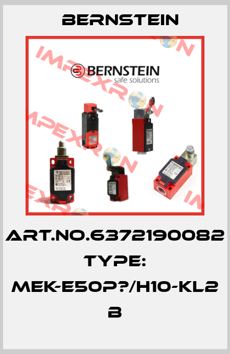 Art.No.6372190082 Type: MEK-E50P?/H10-KL2            B Bernstein
