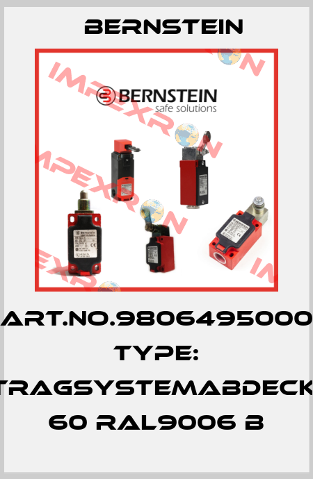 Art.No.9806495000 Type: TRAGSYSTEMABDECK. 60 RAL9006 B Bernstein