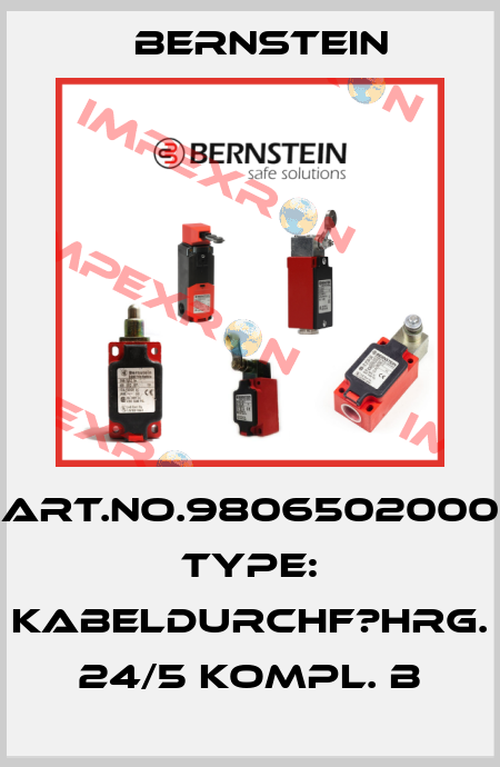 Art.No.9806502000 Type: KABELDURCHF?HRG. 24/5 KOMPL. B Bernstein
