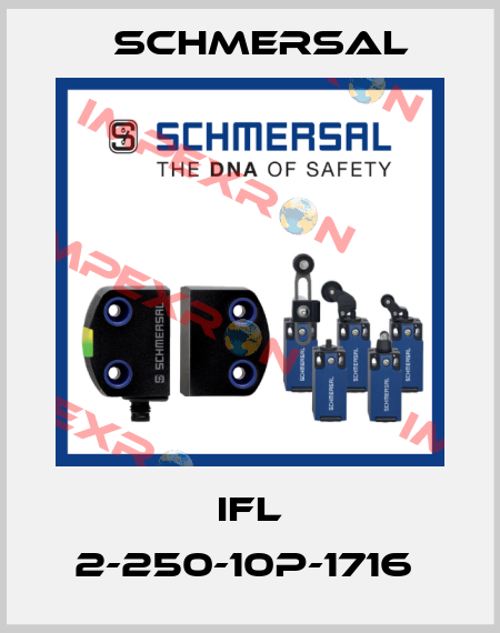 IFL 2-250-10P-1716  Schmersal
